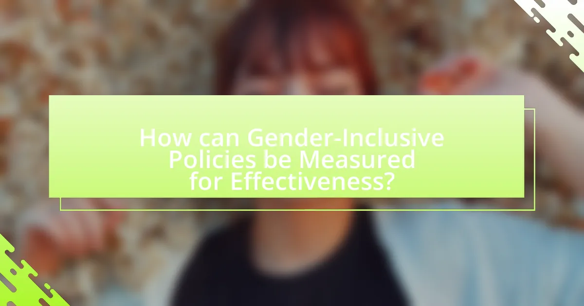 How can Gender-Inclusive Policies be Measured for Effectiveness?