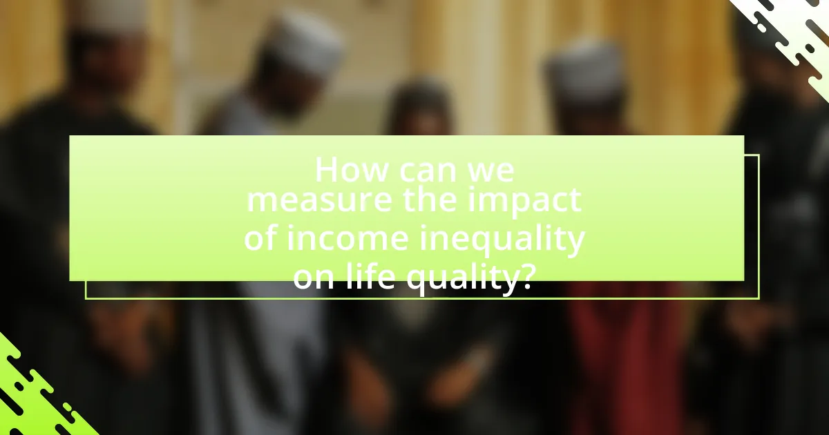 How can we measure the impact of income inequality on life quality?