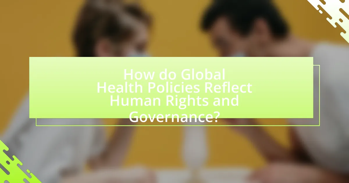 How do Global Health Policies Reflect Human Rights and Governance?