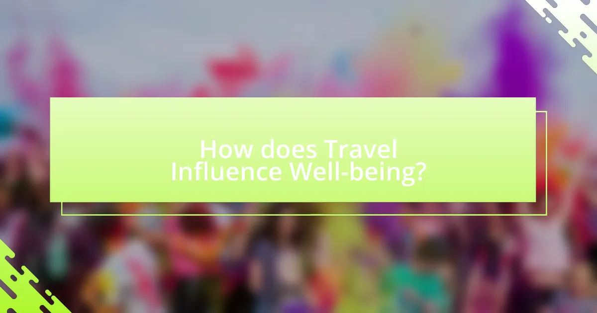 How does Travel Influence Well-being?
