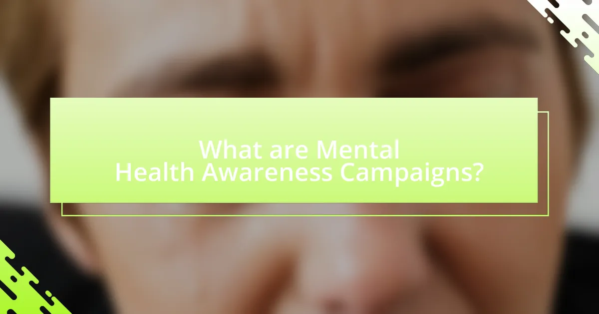 What are Mental Health Awareness Campaigns?