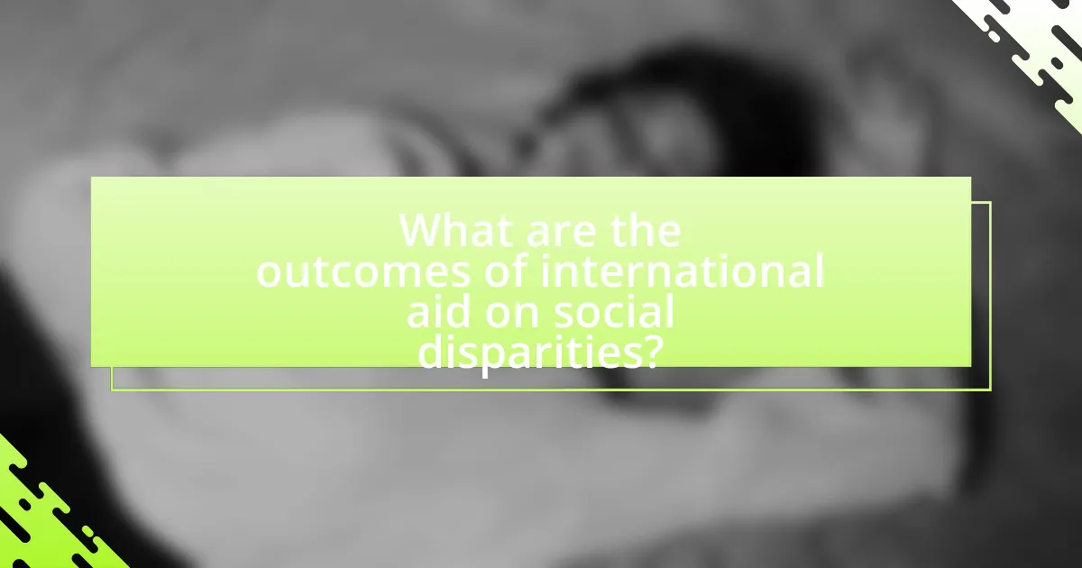 What are the outcomes of international aid on social disparities?