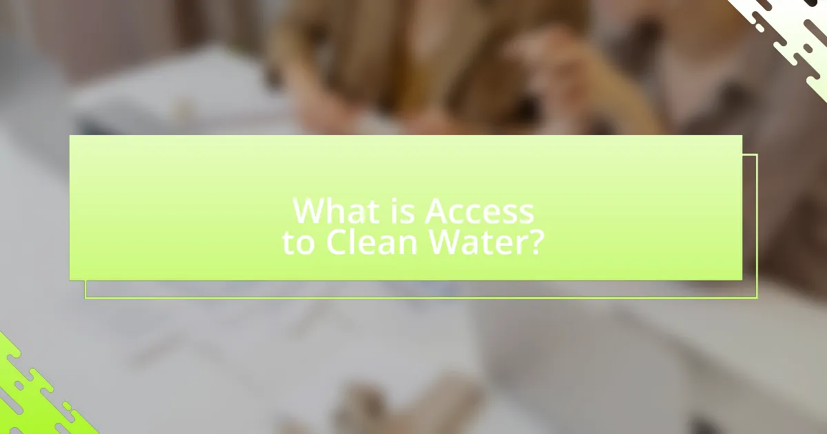 What is Access to Clean Water?