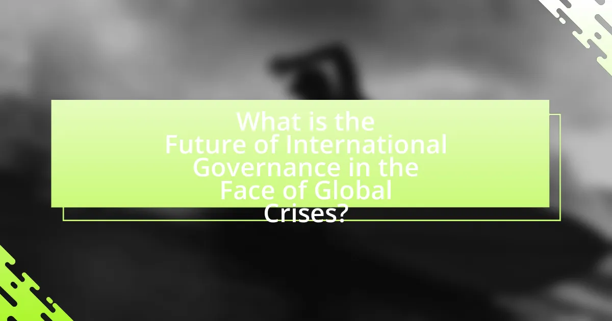 What is the Future of International Governance in the Face of Global Crises?