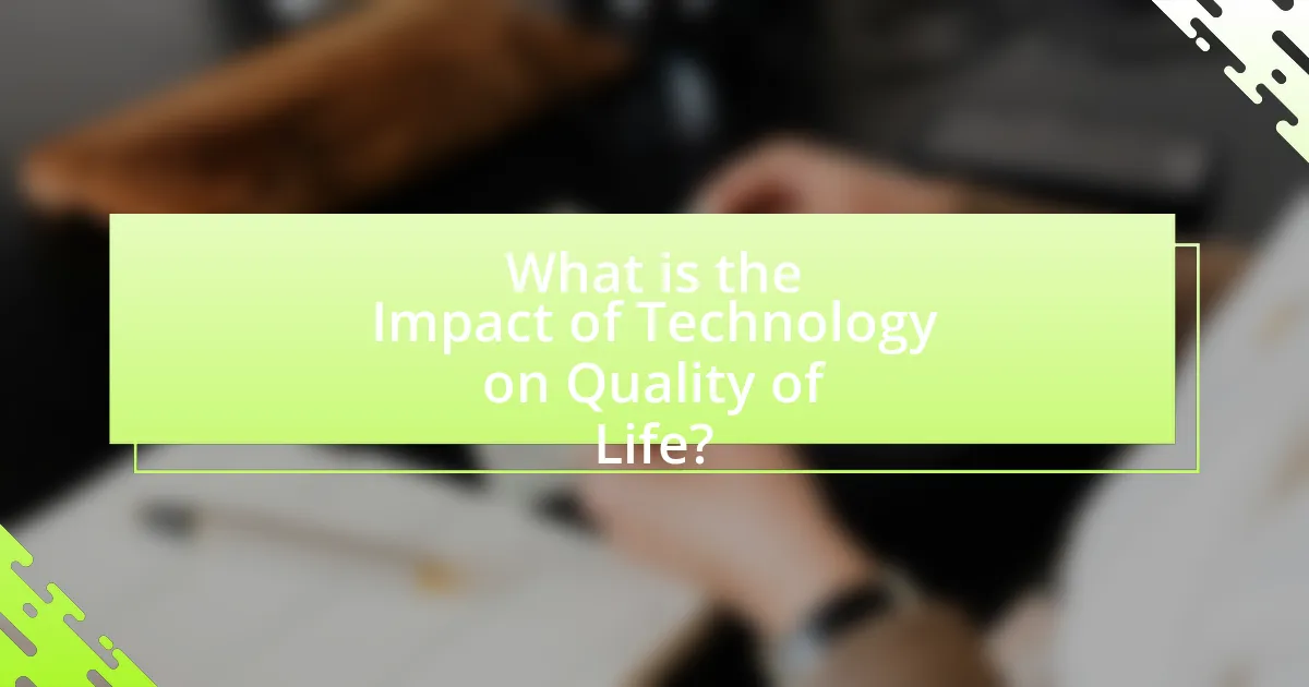 What is the Impact of Technology on Quality of Life?